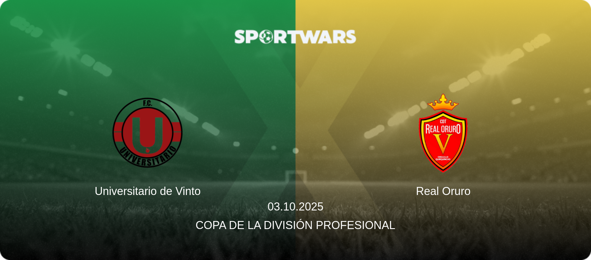 Universitario de Vinto — Real Oruro, 03.10.2025 — Copa de la División Profesional (match preview)
