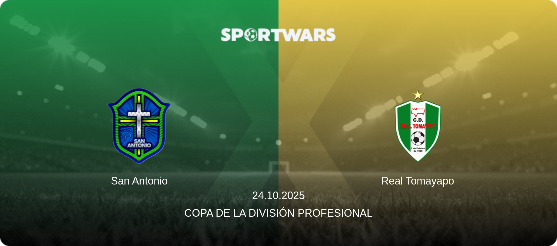 San Antonio — Real Tomayapo, 24.10.2025 — Copa de la División Profesional (match preview)