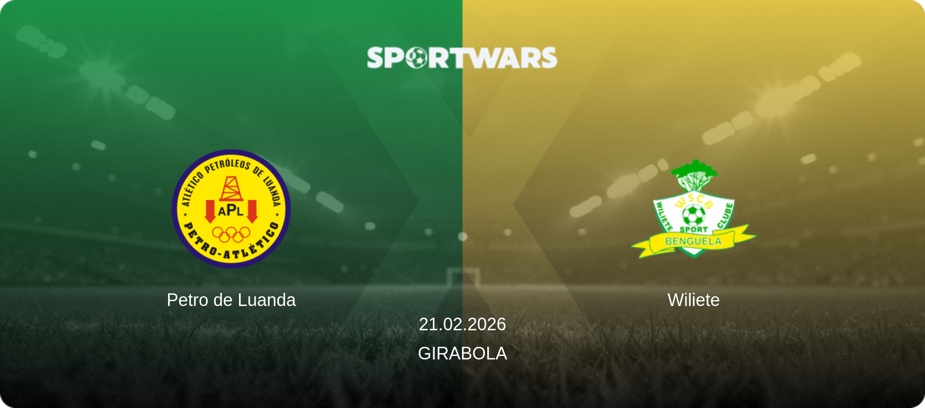 Petro de Luanda — Wiliete, 21.02.2026 — Girabola (match preview)
