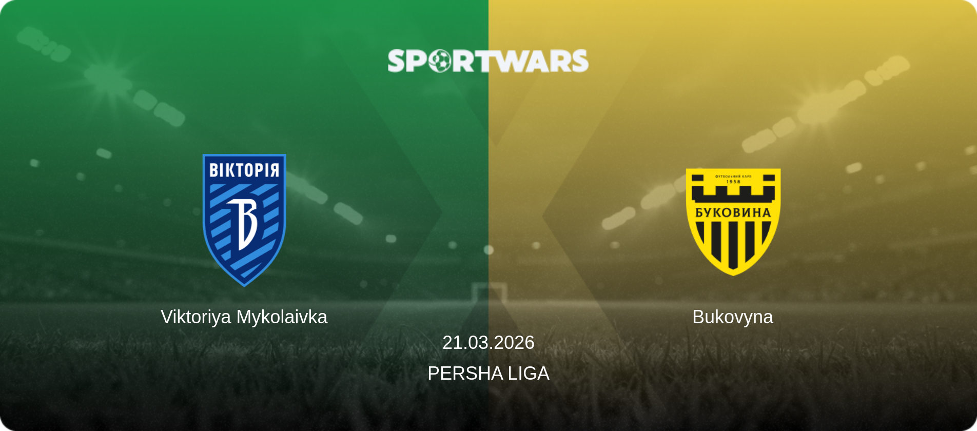 Viktoriya Mykolaivka — Bukovyna, 21.03.2026 — Persha Liga (match preview)