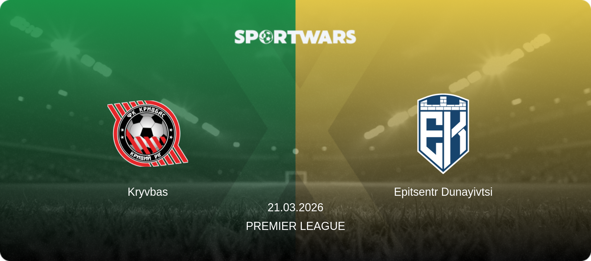 Kryvbas — Epitsentr Dunayivtsi, 21.03.2026 — Premier League (match preview)