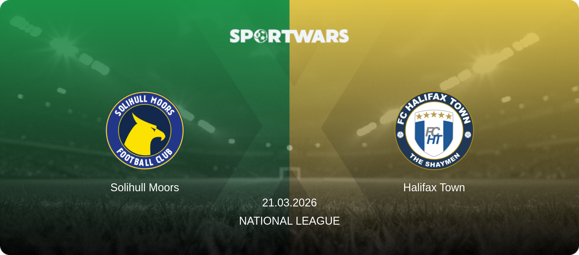 Solihull Moors — Halifax Town, 21.03.2026 — National League (match preview)
