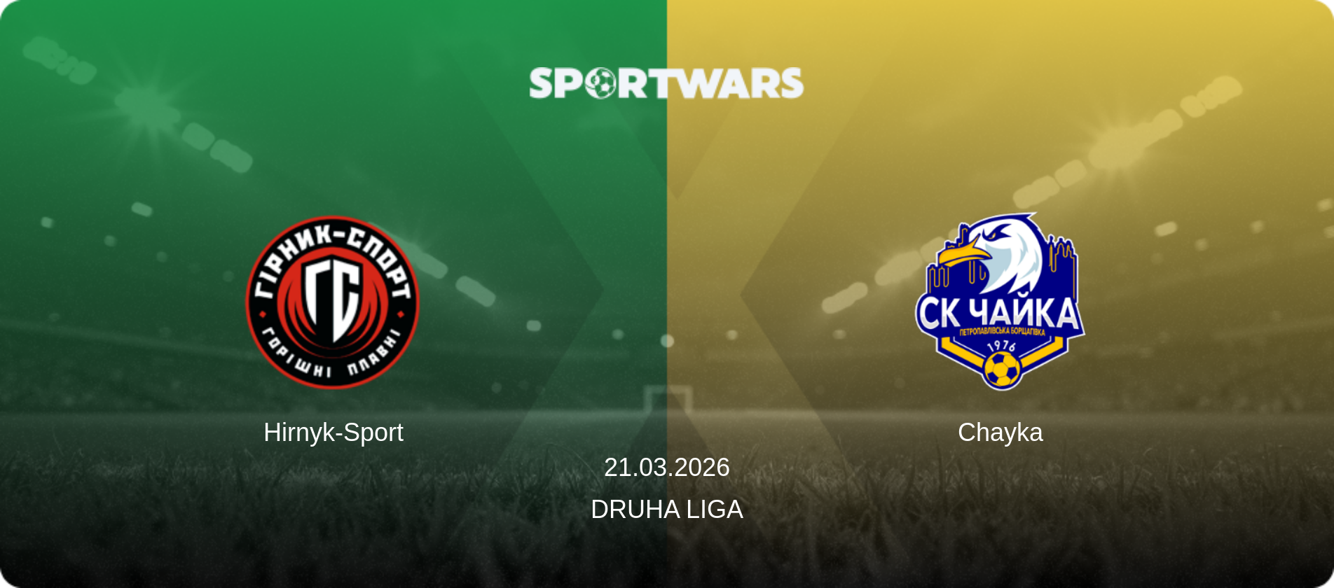 Hirnyk-Sport — Chayka, 21.03.2026 — Druha Liga (match preview)