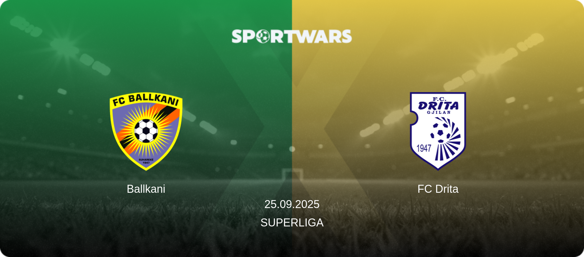 Ballkani — FC Drita, 25.09.2025 — Superliga (match preview)