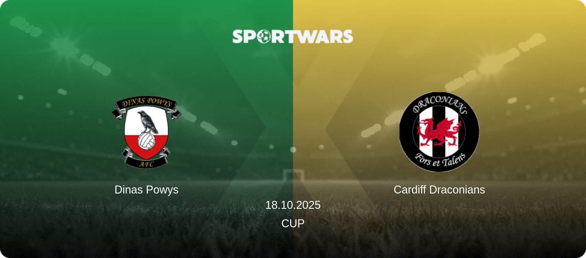 Dinas Powys — Cardiff Draconians, 18.10.2025 — Cup (match preview)