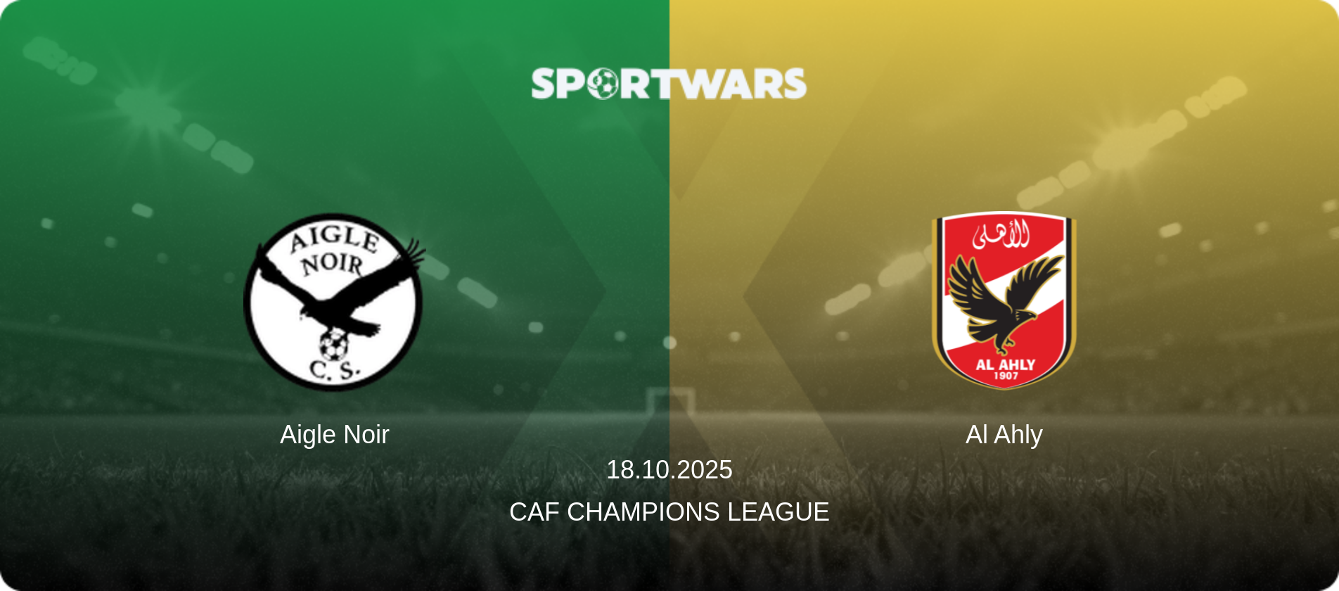 Aigle Noir — Al Ahly, 18.10.2025 — CAF Champions League (match preview)