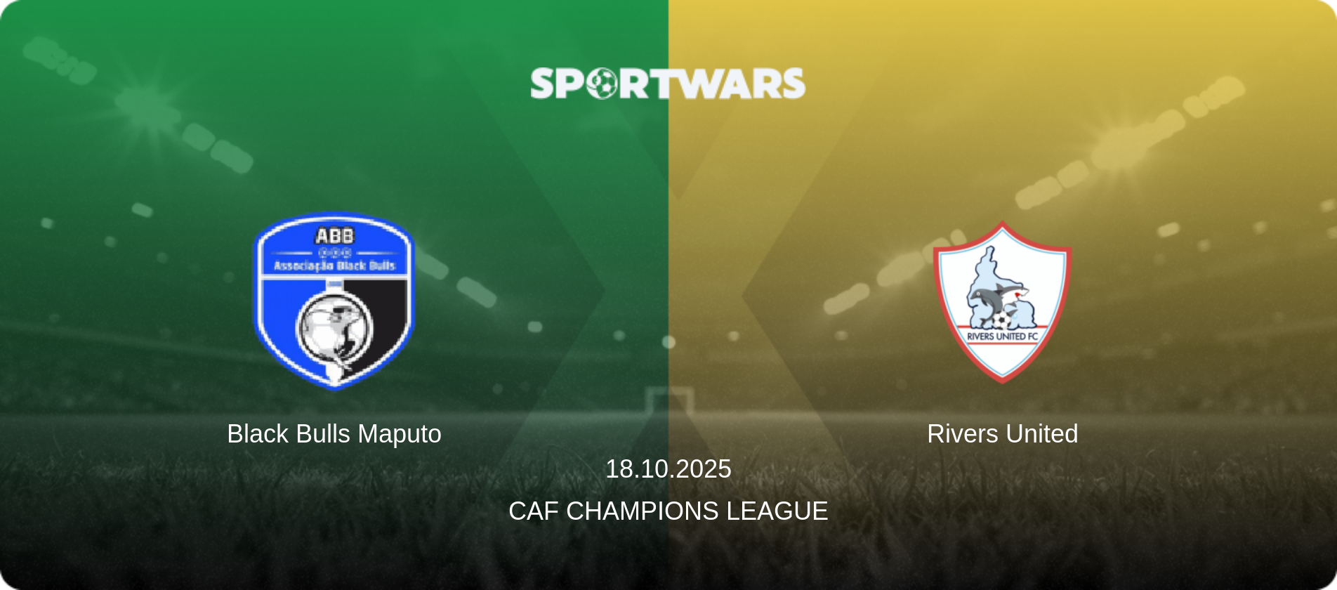 Black Bulls Maputo — Rivers United, 18.10.2025 — CAF Champions League (match preview)