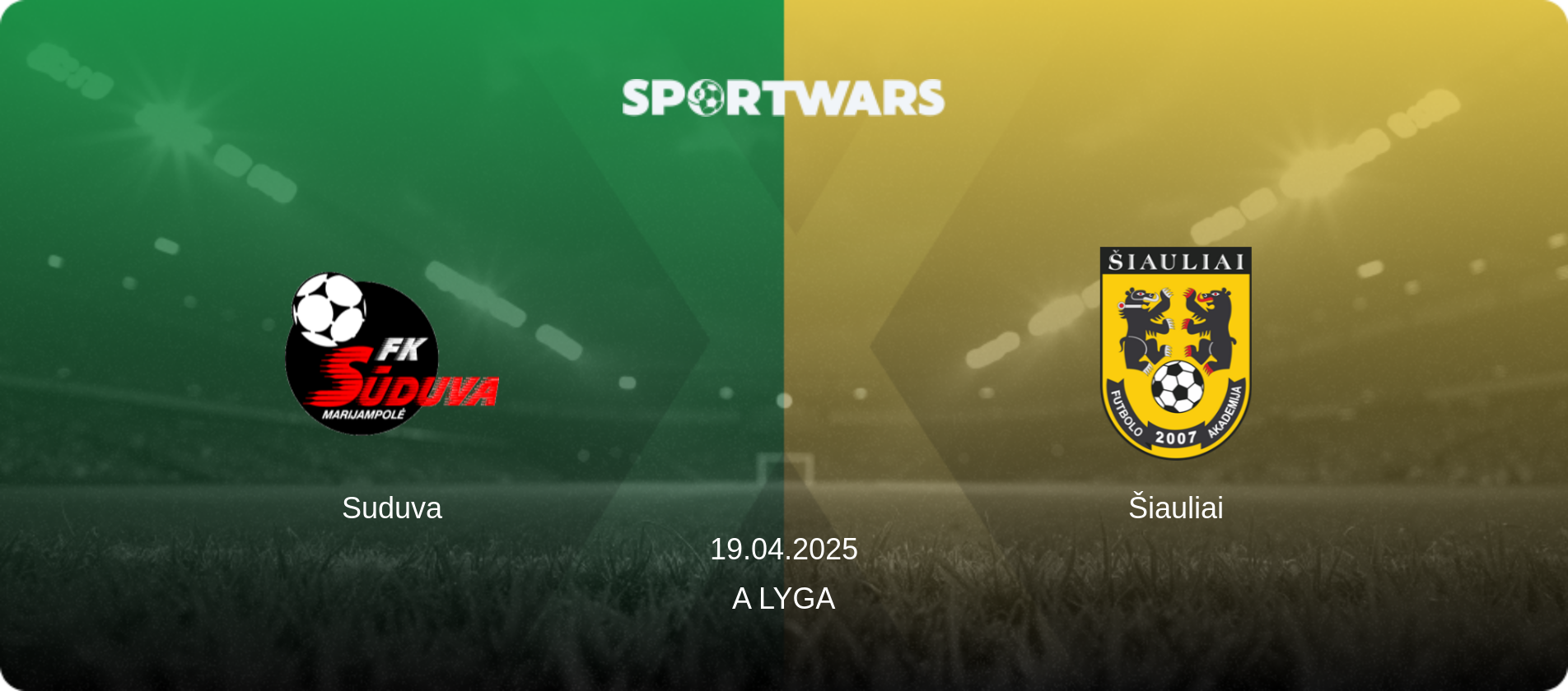 Suduva — Šiauliai, 19.04.2025 — A Lyga (match preview)