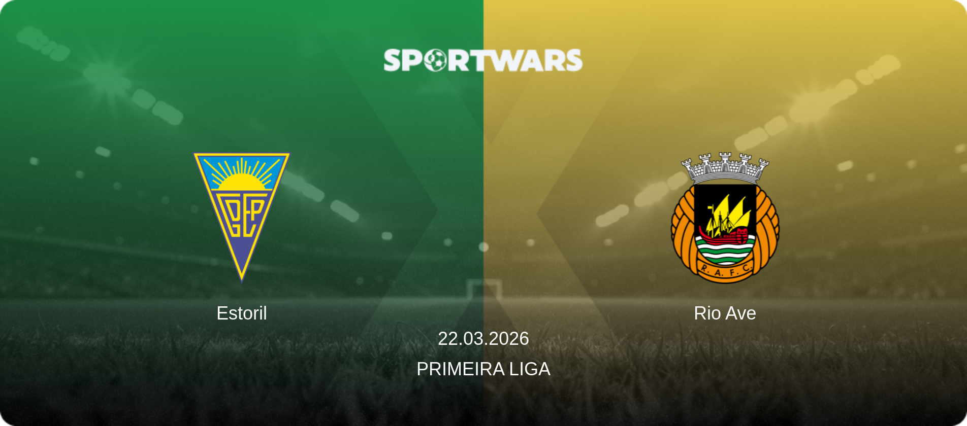Estoril — Rio Ave, 22.03.2026 — Primeira Liga (match preview)