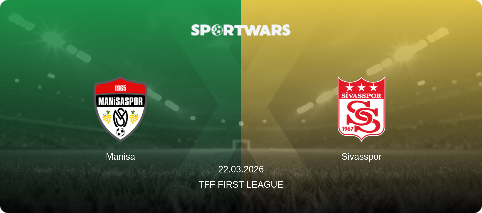Manisa — Sivasspor, 22.03.2026 — TFF First League (match preview)