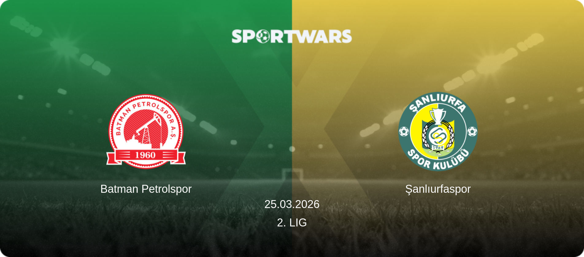 Batman Petrolspor — Şanlıurfaspor, 25.03.2026 — 2. Lig (match preview)