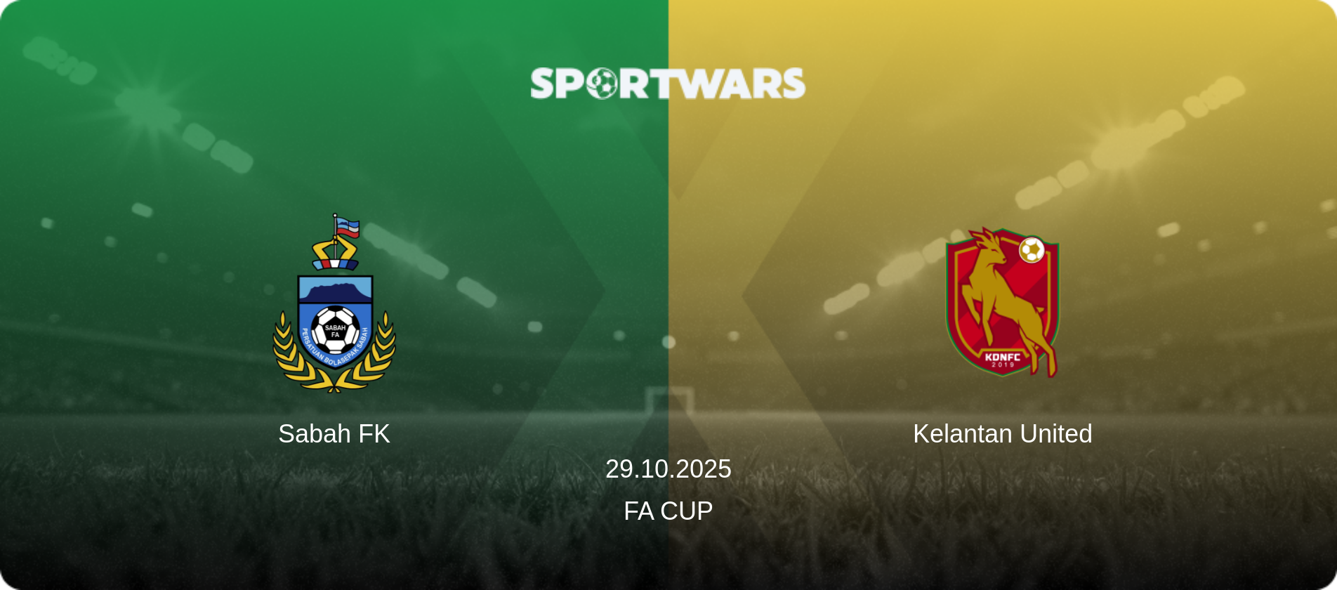 Sabah FK — Kelantan United, 29.10.2025 — FA Cup (match preview)