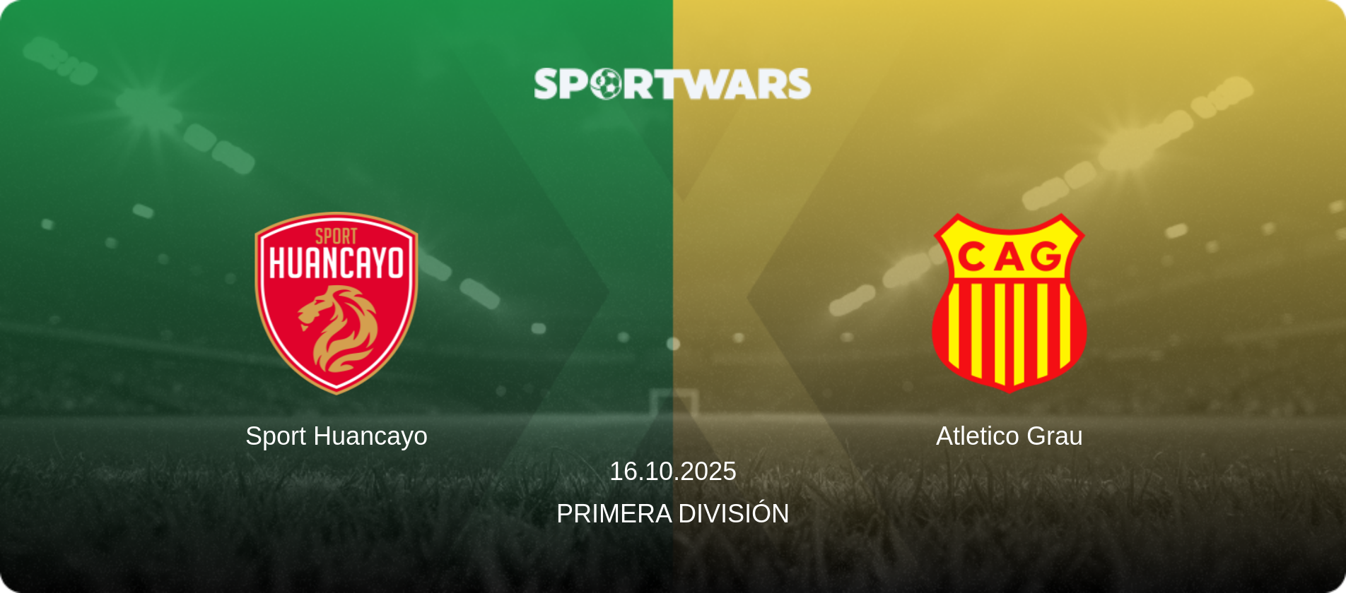 Sport Huancayo — Atletico Grau, 16.10.2025 — Primera División (match preview)