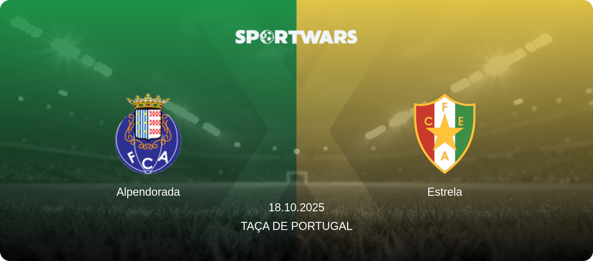Alpendorada — Estrela, 18.10.2025 — Taça de Portugal (match preview)