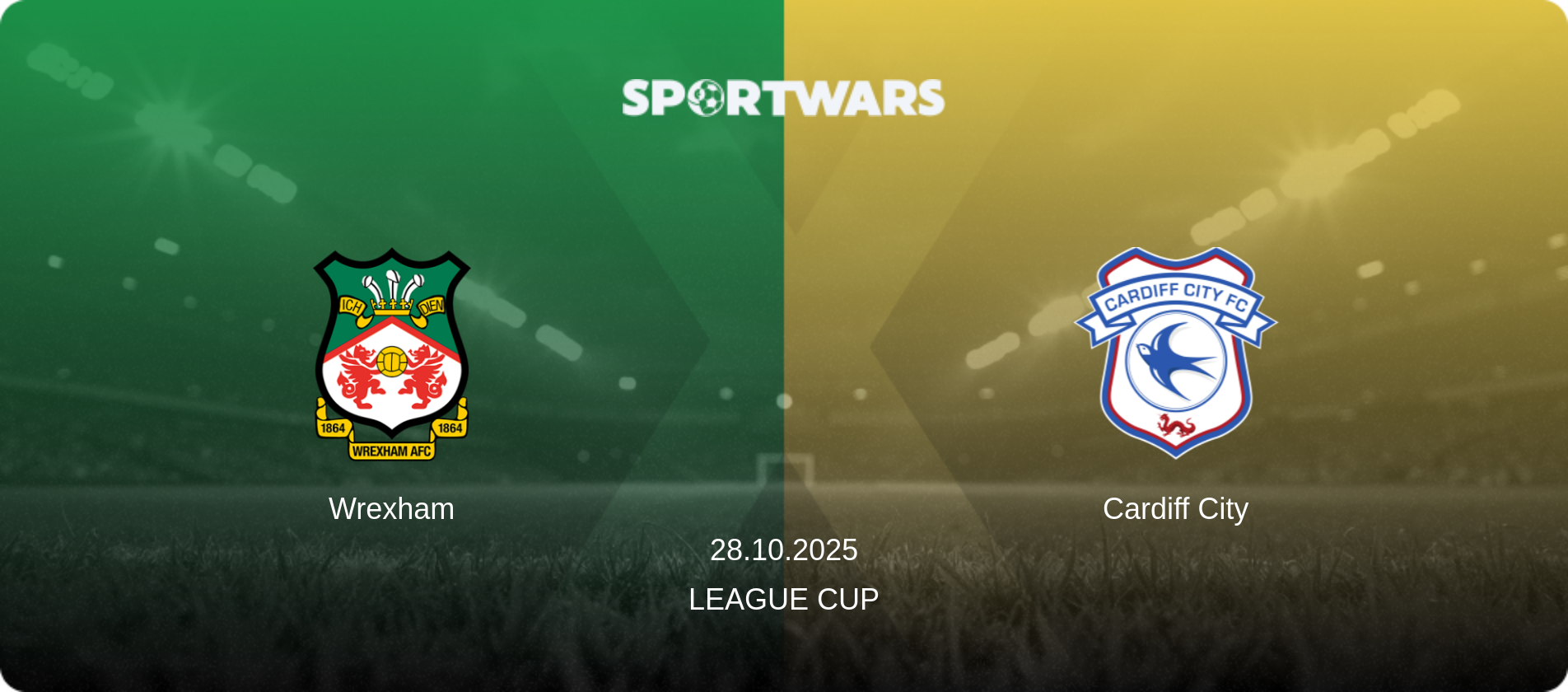 Wrexham — Cardiff City, 28.10.2025 — League Cup (match preview)