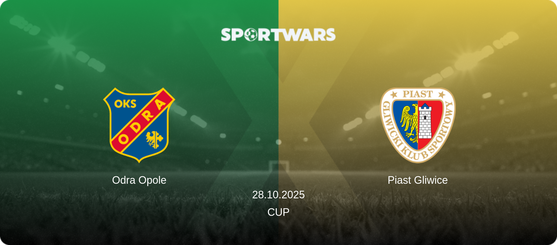 Odra Opole — Piast Gliwice, 28.10.2025 — Cup (match preview)