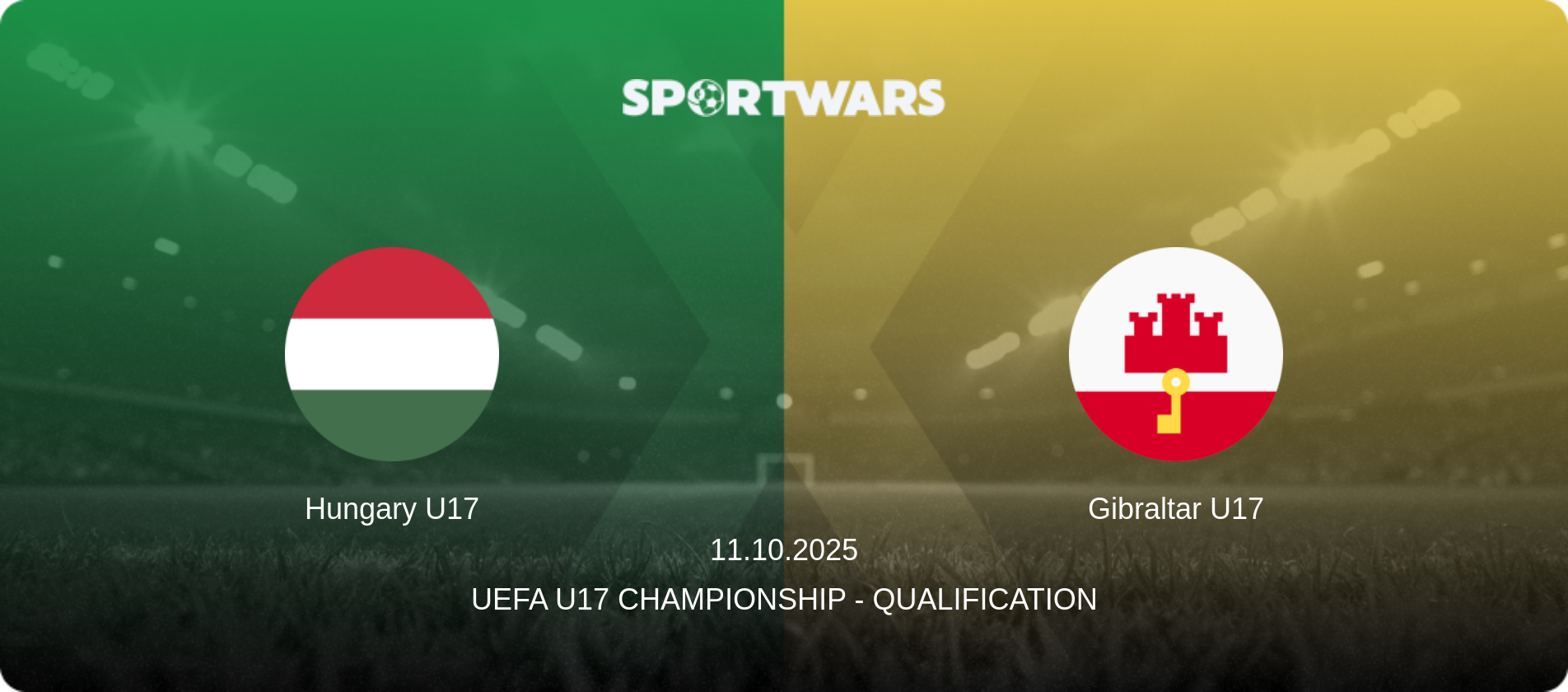 Hungary U17 — Gibraltar U17, 11.10.2025 — UEFA U17 Championship - Qualification (match preview)