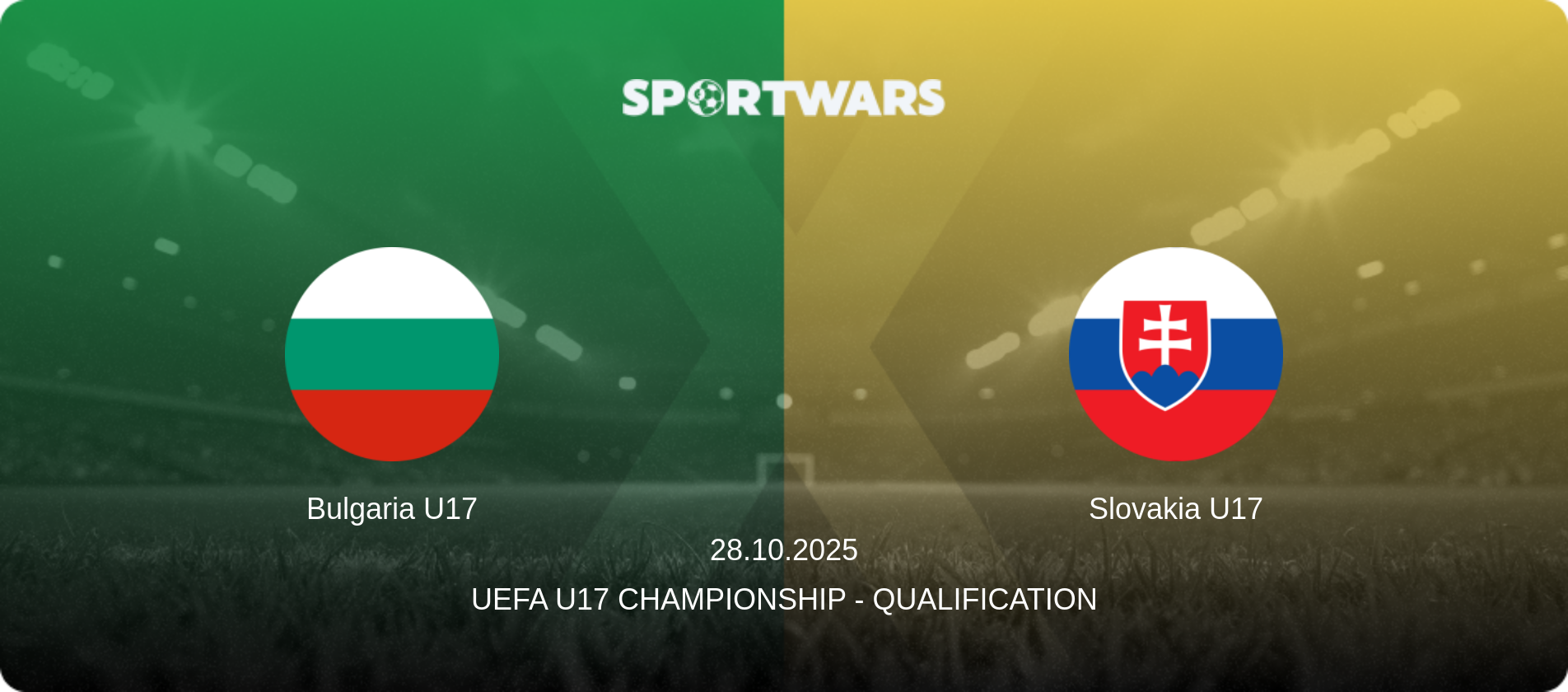 Bulgaria U17 — Slovakia U17, 28.10.2025 — UEFA U17 Championship - Qualification (match preview)