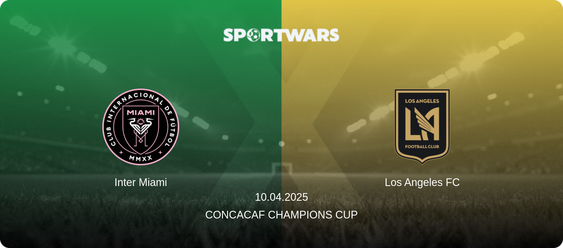 Inter Miami — Los Angeles FC, 10.04.2025 — CONCACAF Champions Cup (match preview)