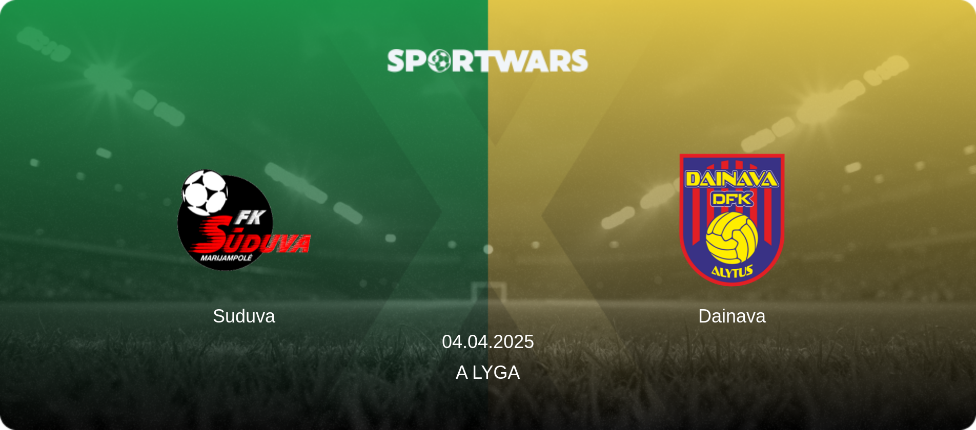 Suduva — Dainava, 04.04.2025 — A Lyga (match preview)