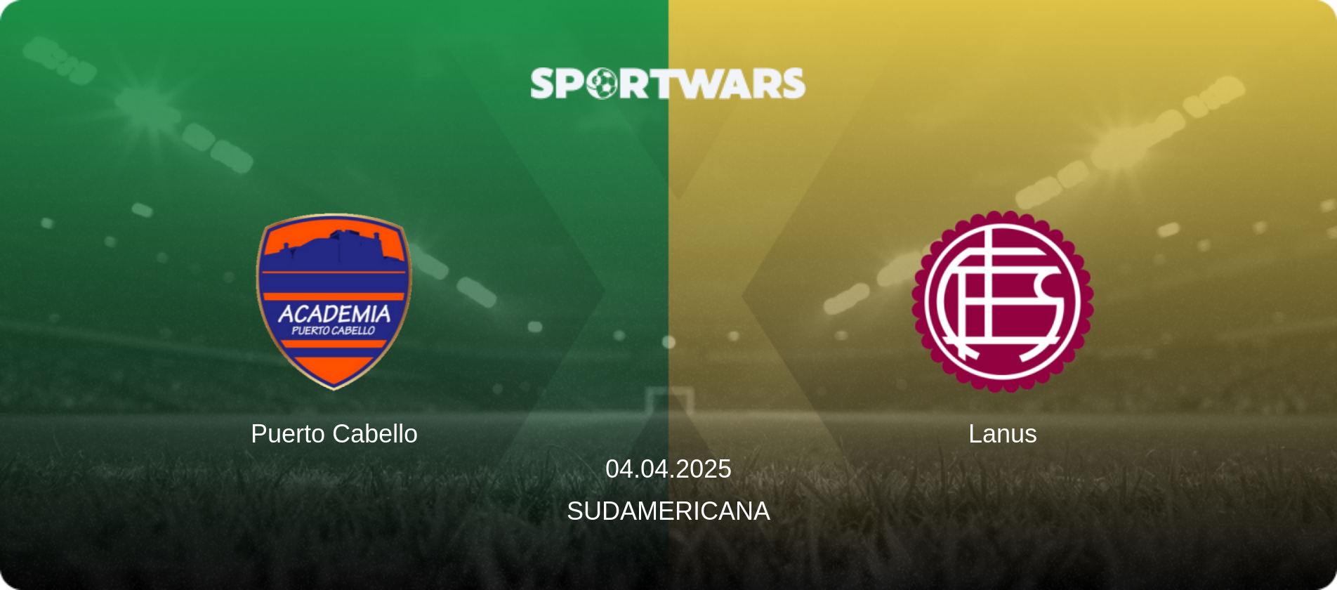 Puerto Cabello — Lanus, 04.04.2025 — Sudamericana (match preview)