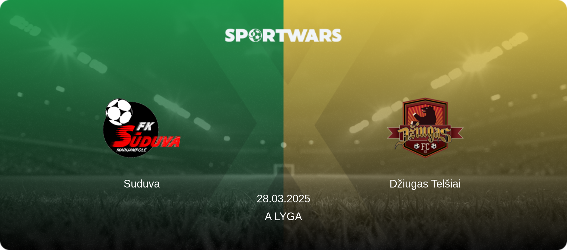 Suduva — Džiugas Telšiai, 28.03.2025 — A Lyga (match preview)