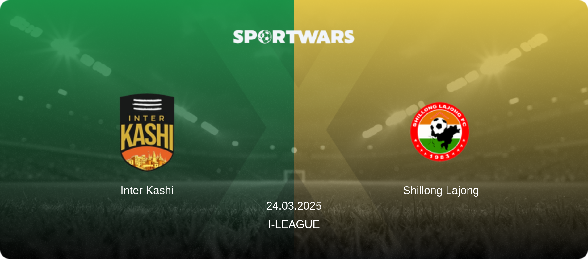 Inter Kashi — Shillong Lajong, 24.03.2025 — I-League (match preview)