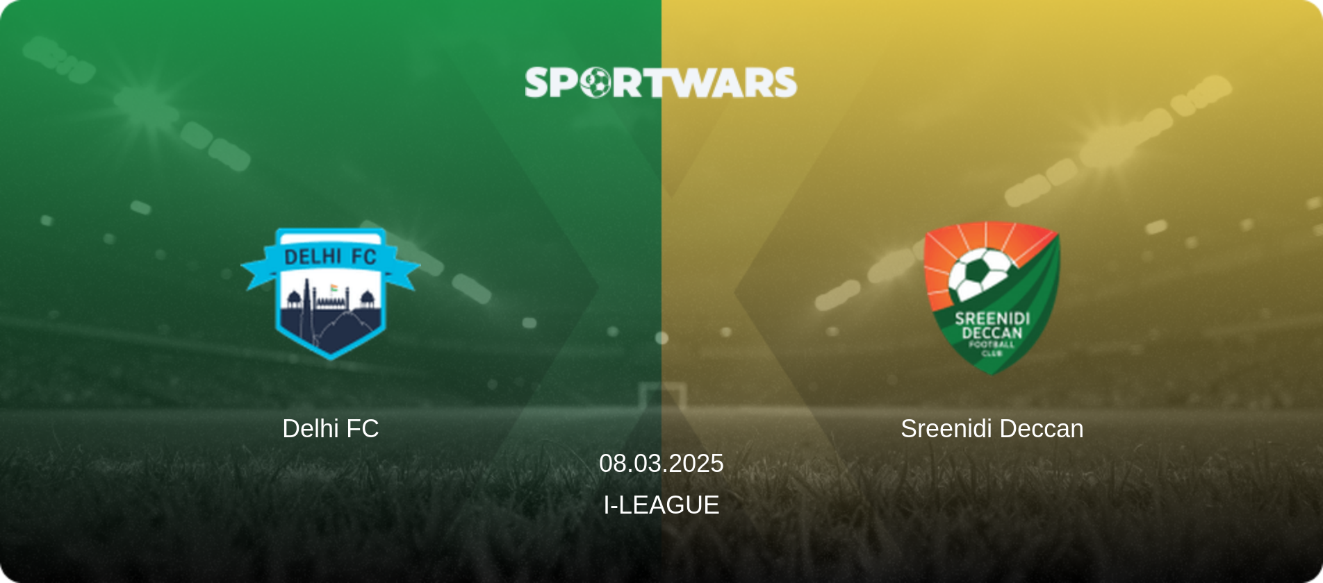 Delhi FC — Sreenidi Deccan, 08.03.2025 — I-League (match preview)