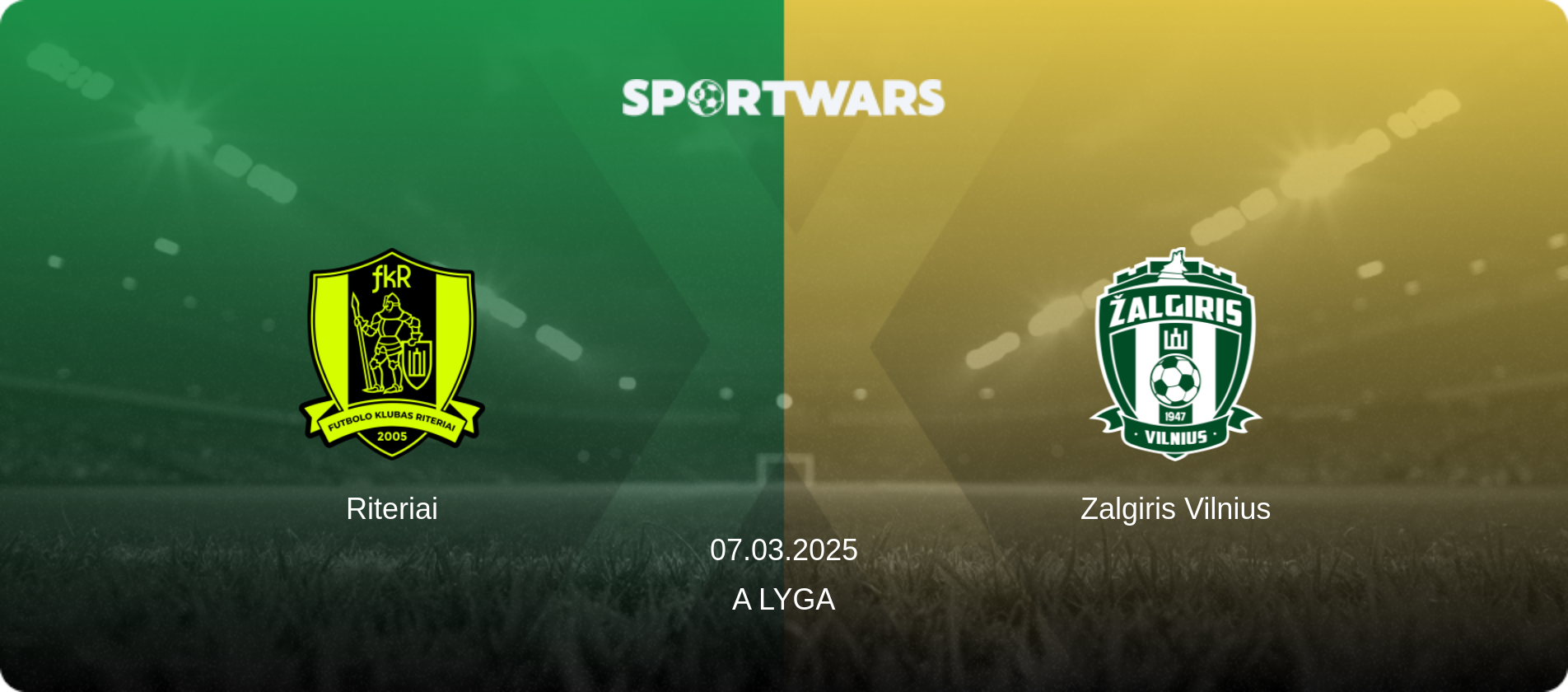 Riteriai — Zalgiris Vilnius, 07.03.2025 — A Lyga (match preview)