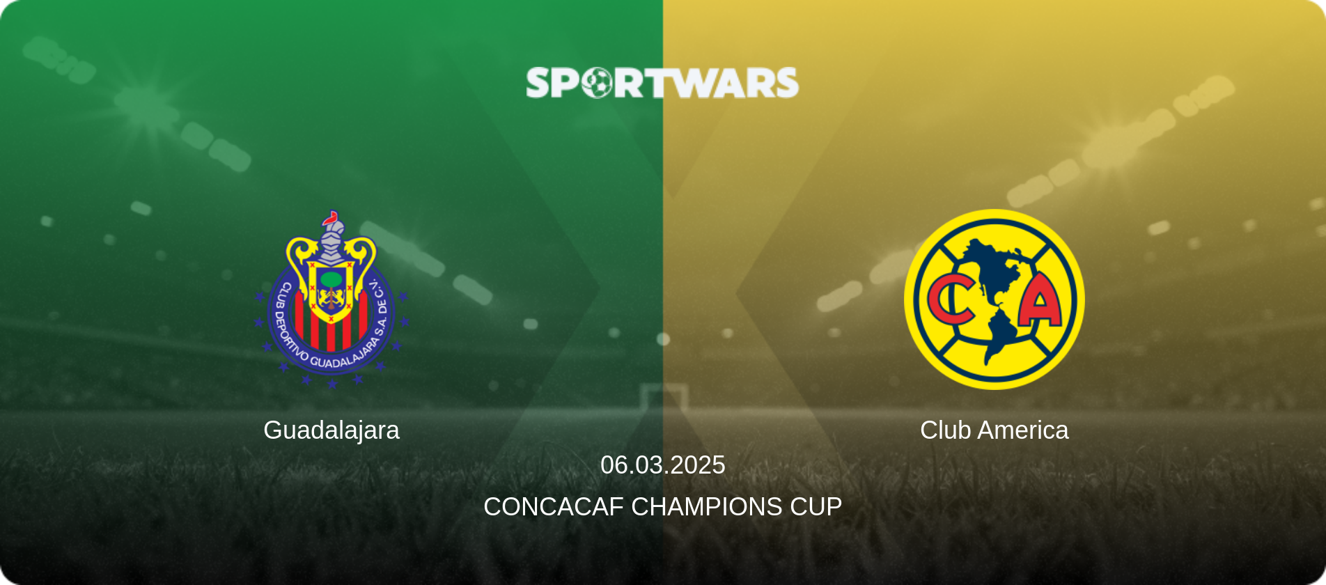 Guadalajara — Club America, 06.03.2025 — CONCACAF Champions Cup (match preview)