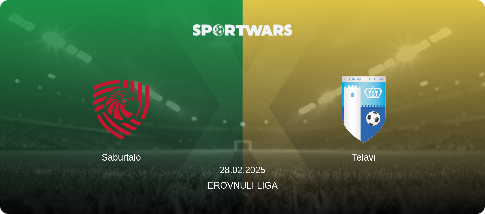 Saburtalo — Telavi, 28.02.2025 — Erovnuli Liga (match preview)
