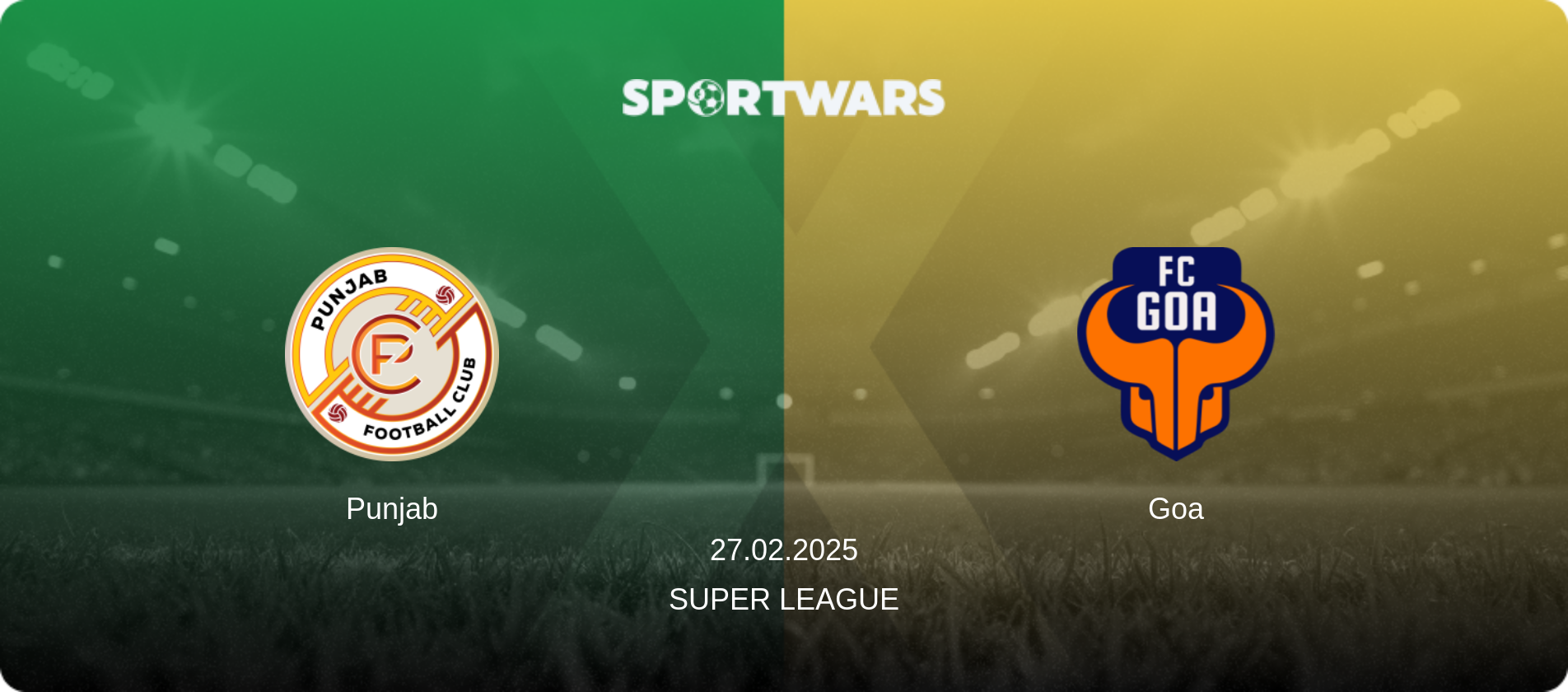 Punjab — Goa, 27.02.2025 — Super League (match preview)
