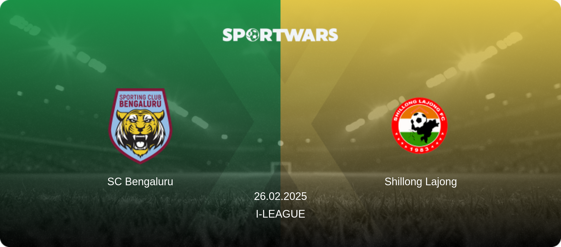 SC Bengaluru — Shillong Lajong, 26.02.2025 — I-League (match preview)