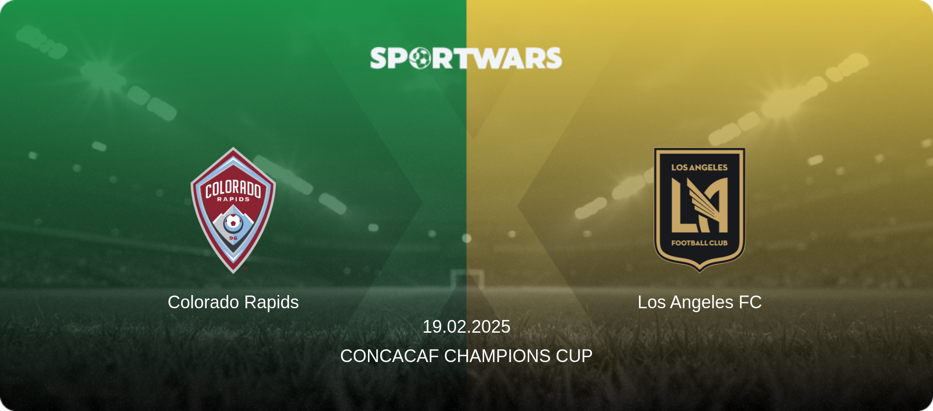 Colorado Rapids — Los Angeles FC, 19.02.2025 — CONCACAF Champions Cup (match preview)