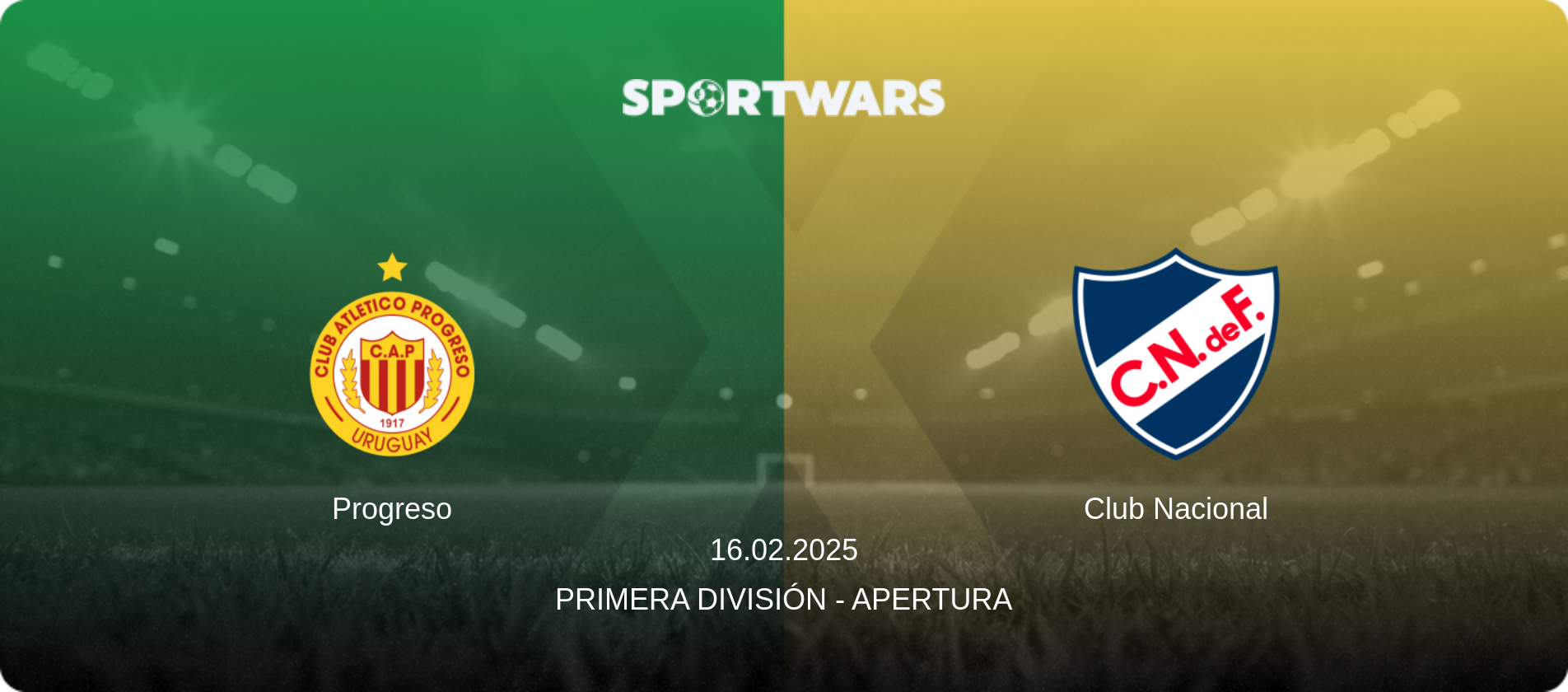 Progreso — Club Nacional, 16.02.2025 — Primera División - Apertura (match preview)