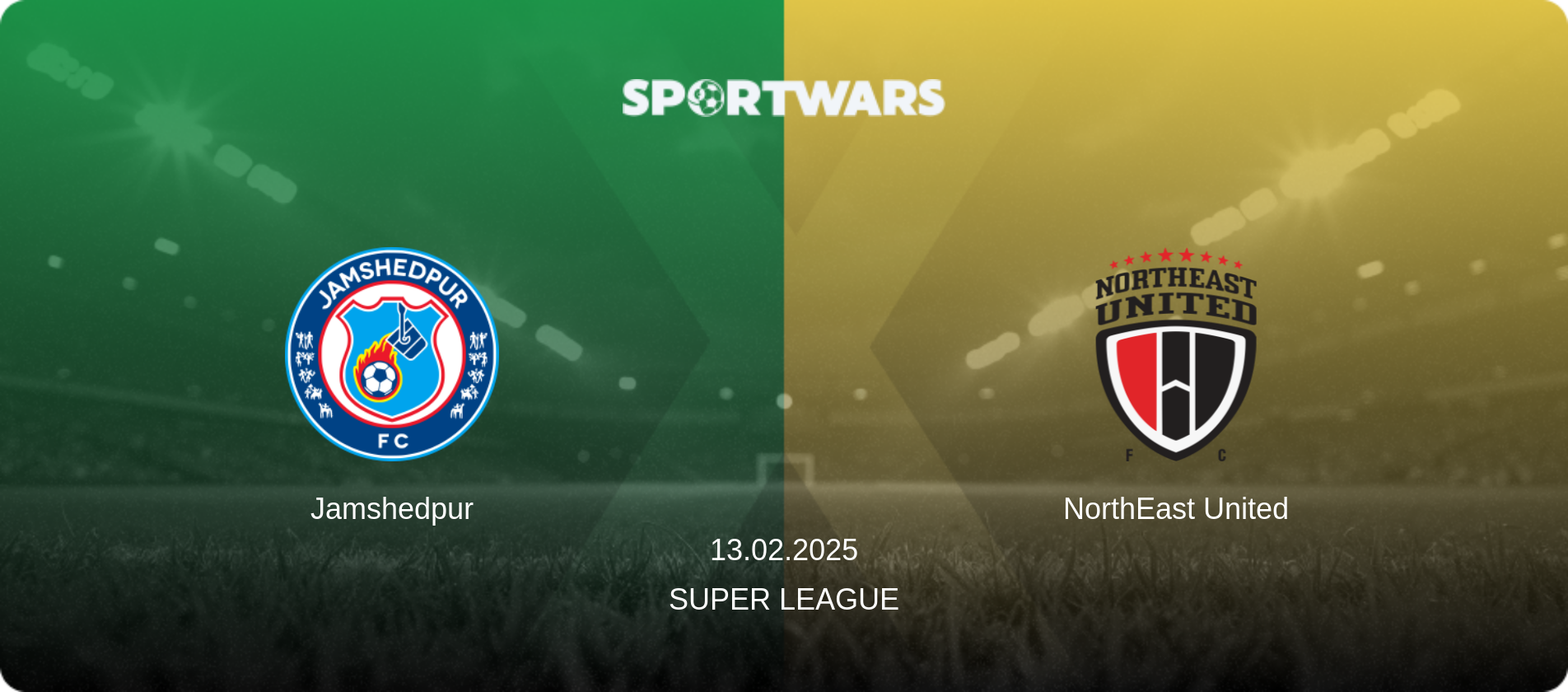 Jamshedpur — NorthEast United, 13.02.2025 — Super League (match preview)