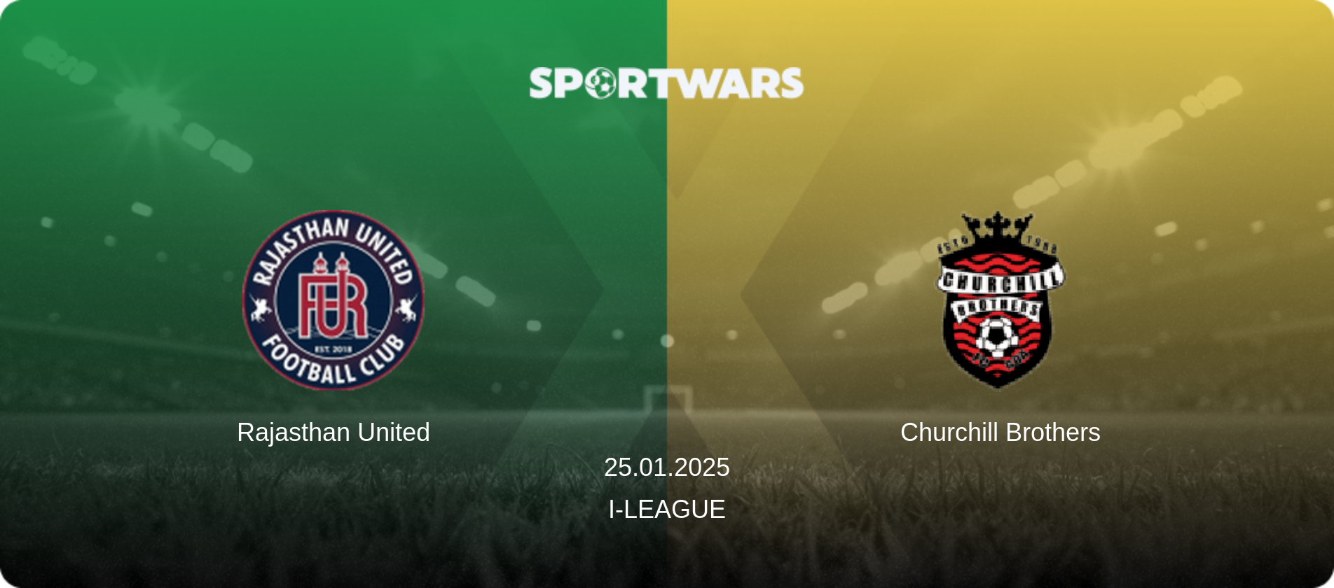 Rajasthan United — Churchill Brothers, 25.01.2025 — I-League (match preview)