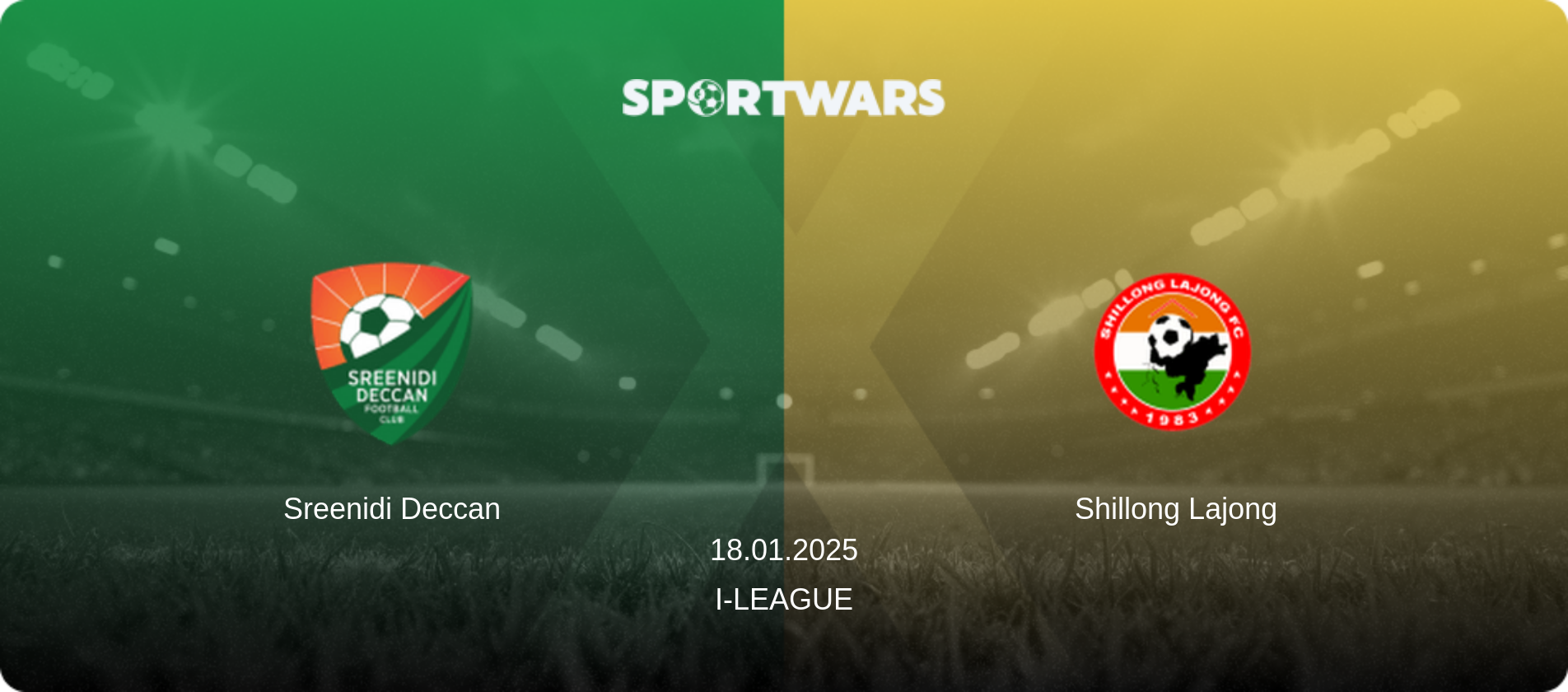 Sreenidi Deccan — Shillong Lajong, 18.01.2025 — I-League (match preview)