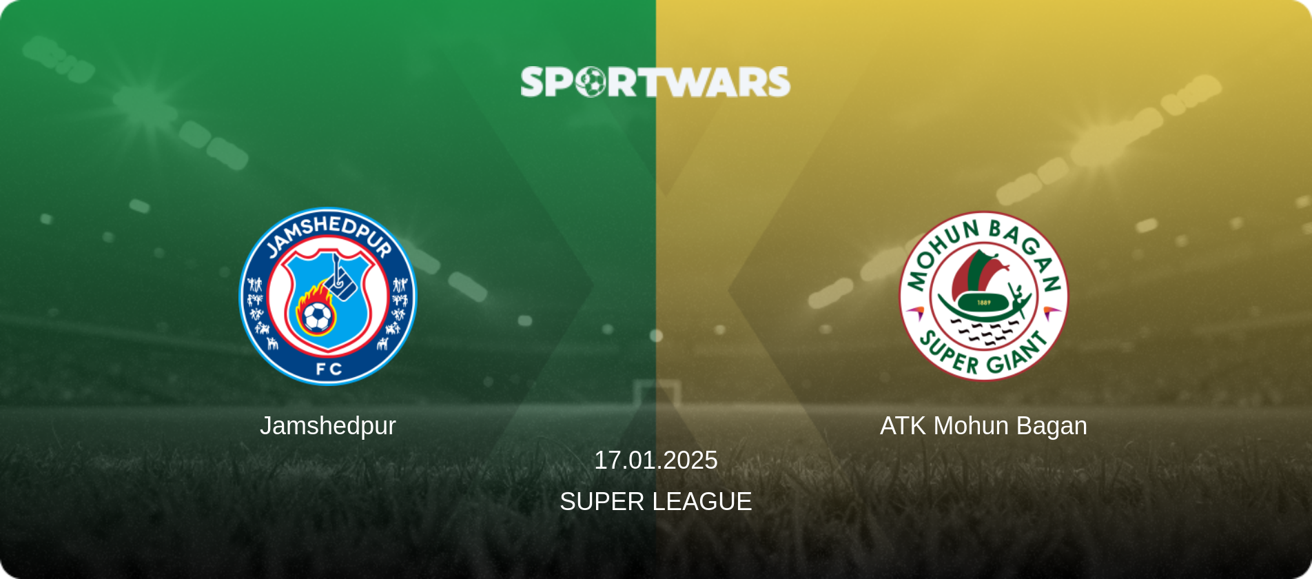 Jamshedpur — ATK Mohun Bagan, 17.01.2025 — Super League (match preview)
