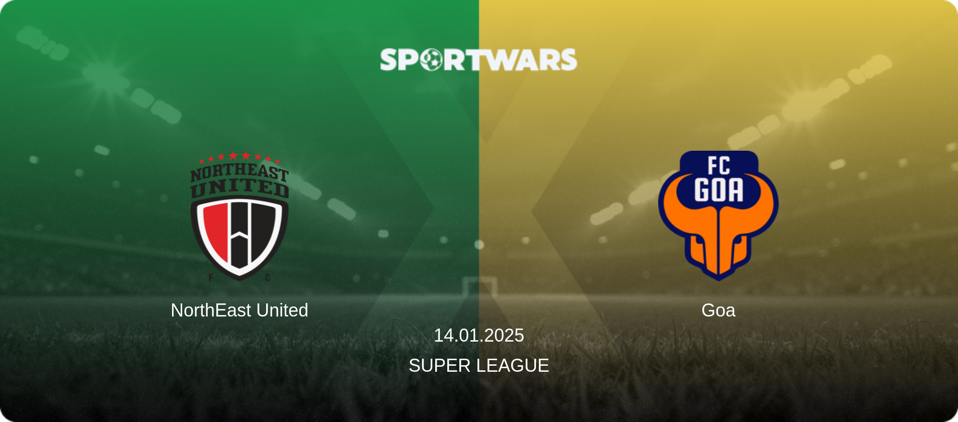 NorthEast United — Goa, 14.01.2025 — Super League (match preview)
