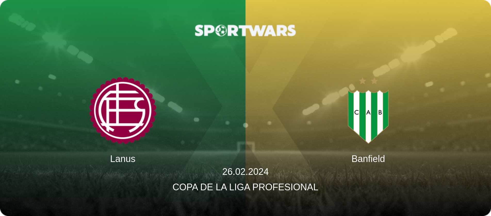 Lanus — Banfield, 26.02.2024 — Copa de la Liga Profesional (match preview)