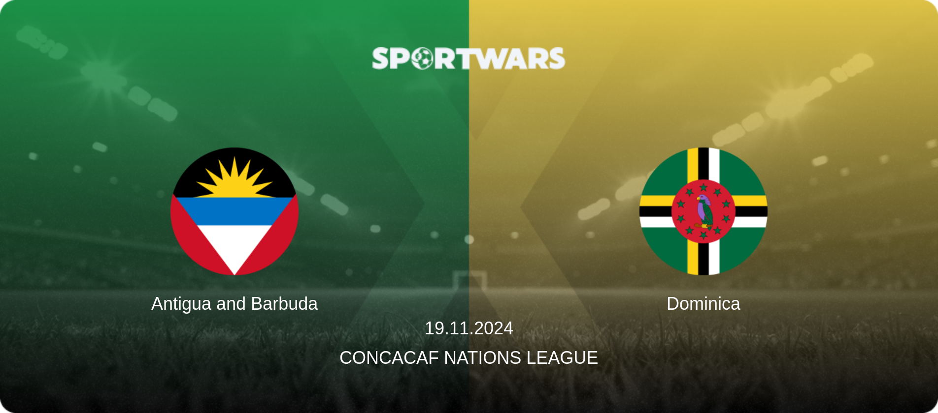 Antigua and Barbuda — Dominica, 19.11.2024 — CONCACAF Nations League (match preview)