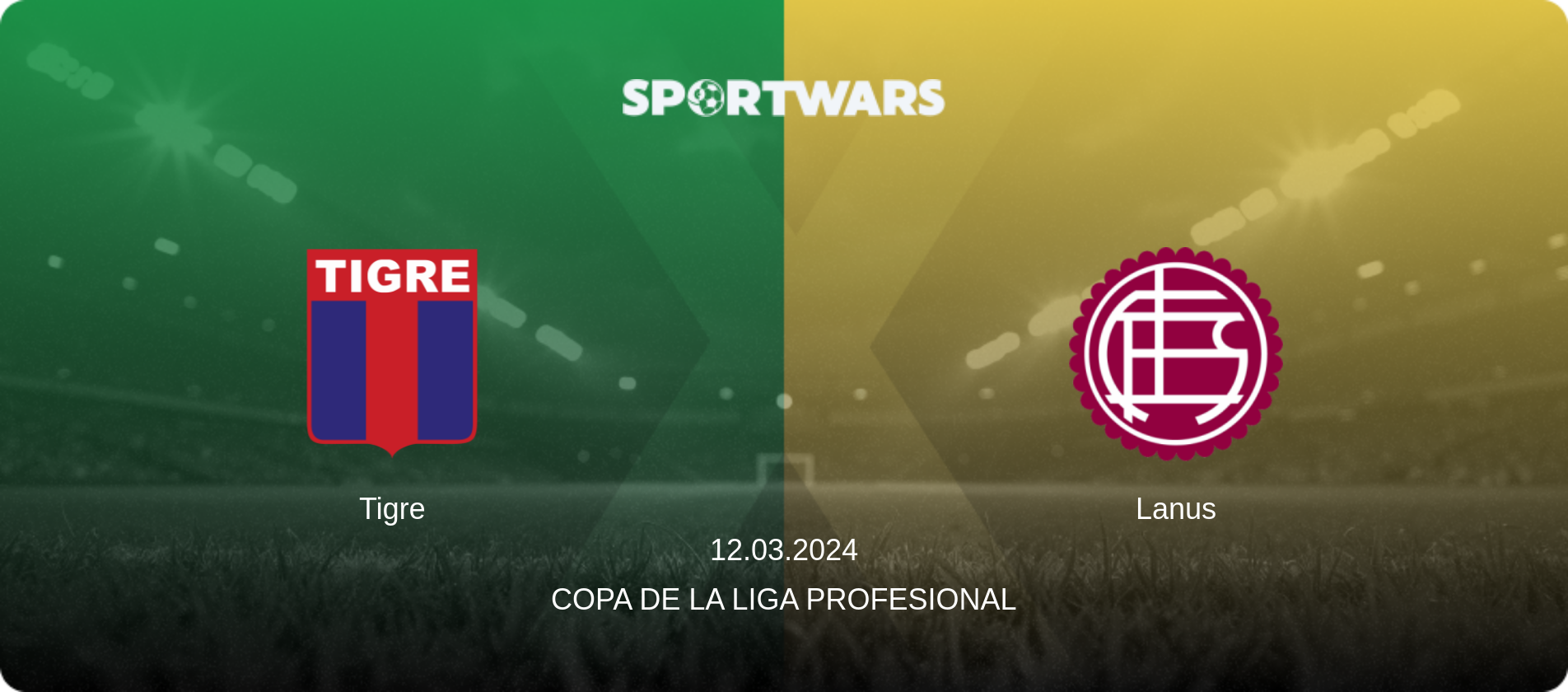 Tigre — Lanus, 12.03.2024 — Copa de la Liga Profesional (match preview)