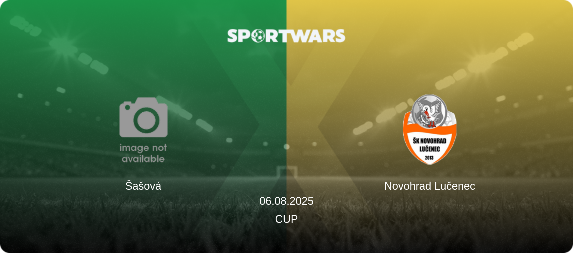 Šašová — Novohrad Lučenec, 06.08.2025 — Cup (match preview)