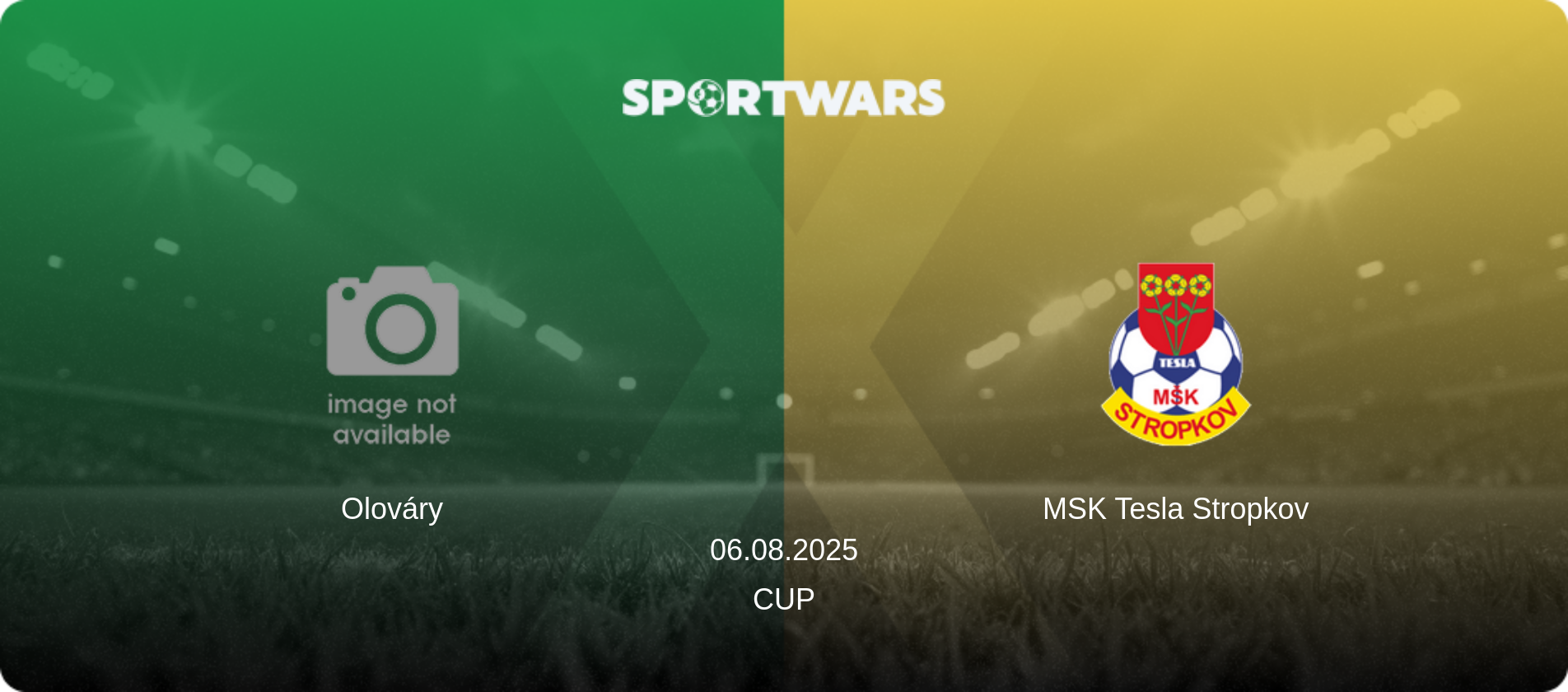 Olováry — MSK Tesla Stropkov, 06.08.2025 — Cup (match preview)