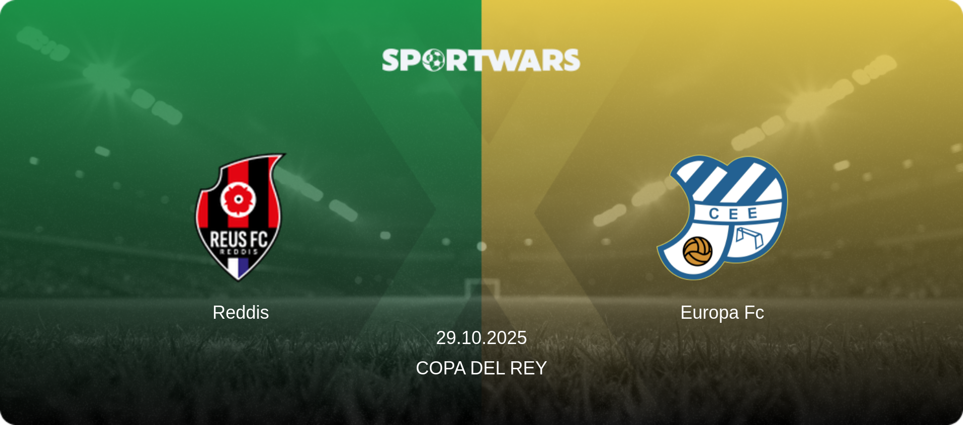 Reddis — Europa Fc, 29.10.2025 — Copa del Rey (match preview)