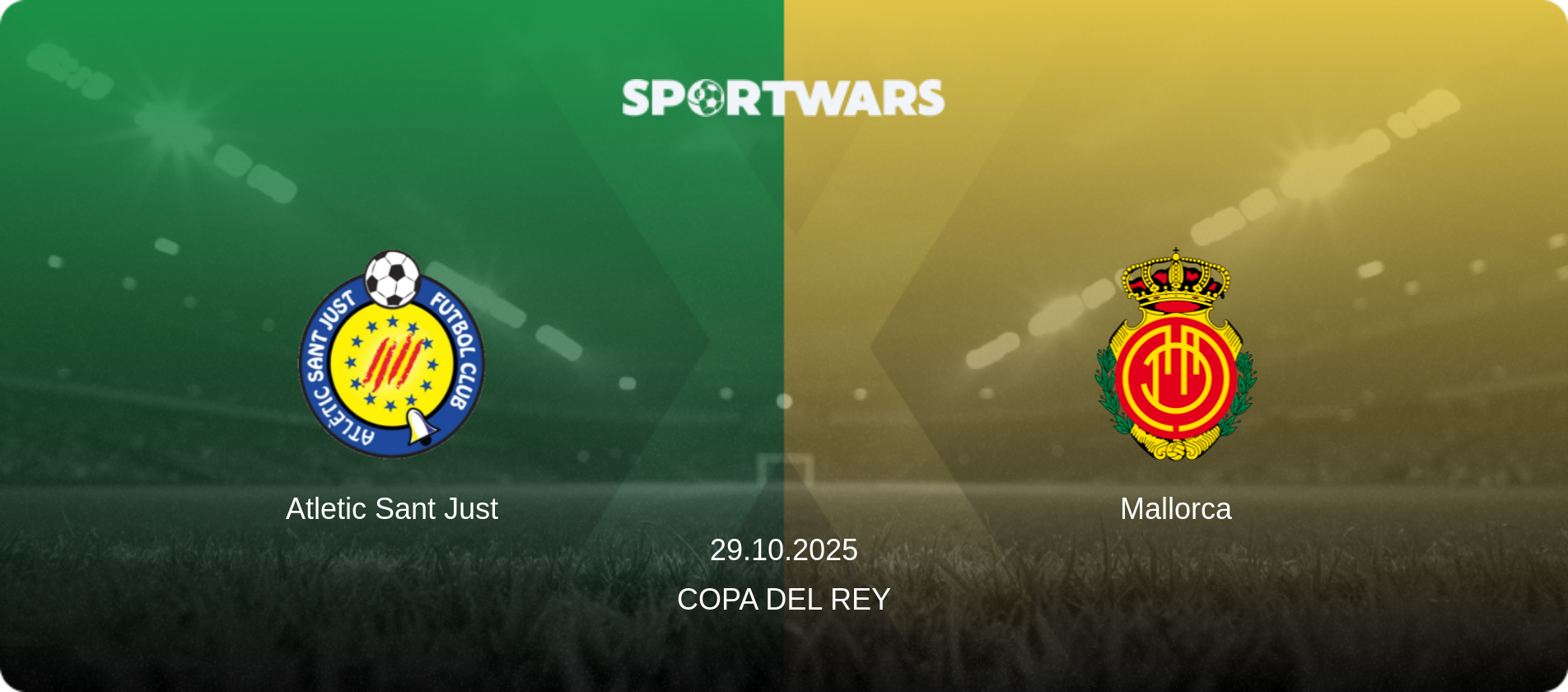 Atletic Sant Just — Mallorca, 29.10.2025 — Copa del Rey (match preview)