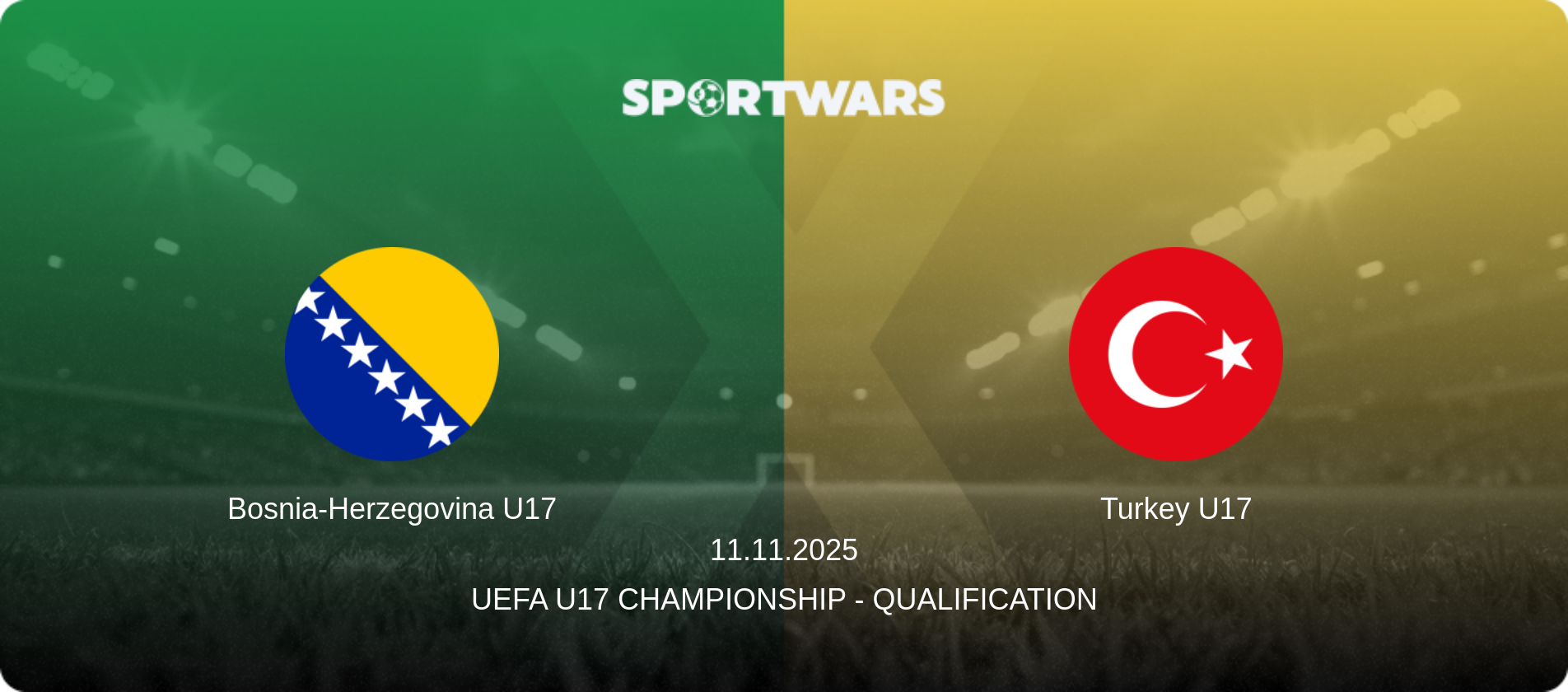 Bosnia-Herzegovina U17 — Turkey U17, 11.11.2025 — UEFA U17 Championship - Qualification (match preview)