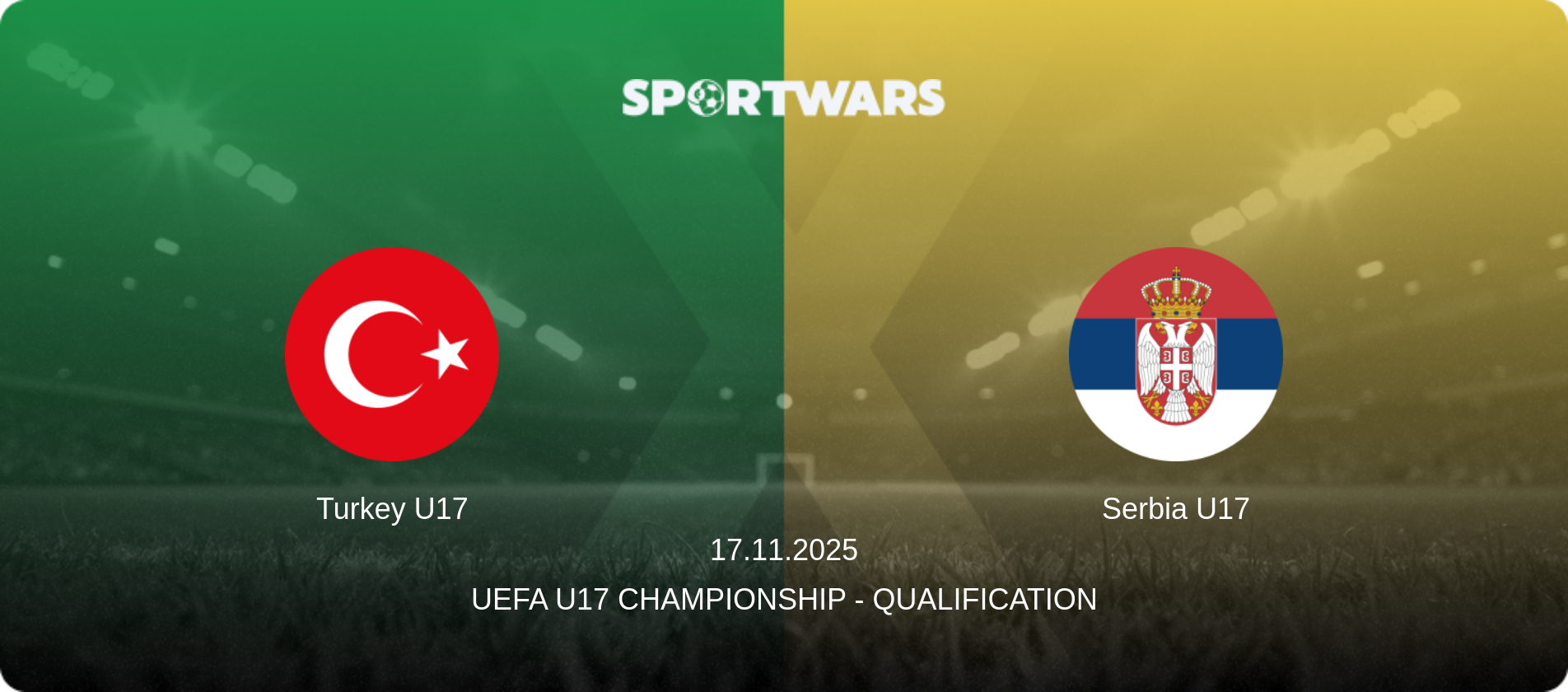 Turkey U17 — Serbia U17, 17.11.2025 — UEFA U17 Championship - Qualification (match preview)
