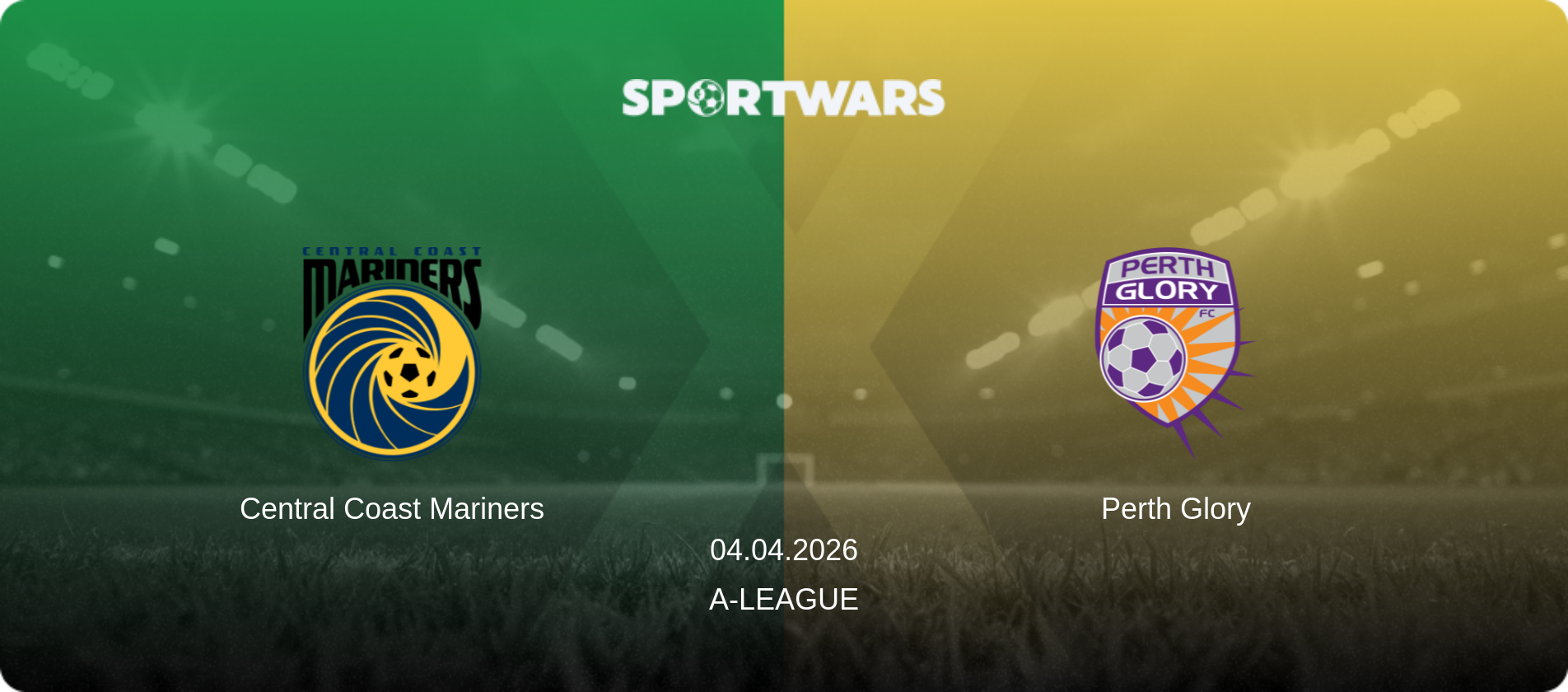 Central Coast Mariners — Perth Glory, 04.04.2026 — A-League (match preview)